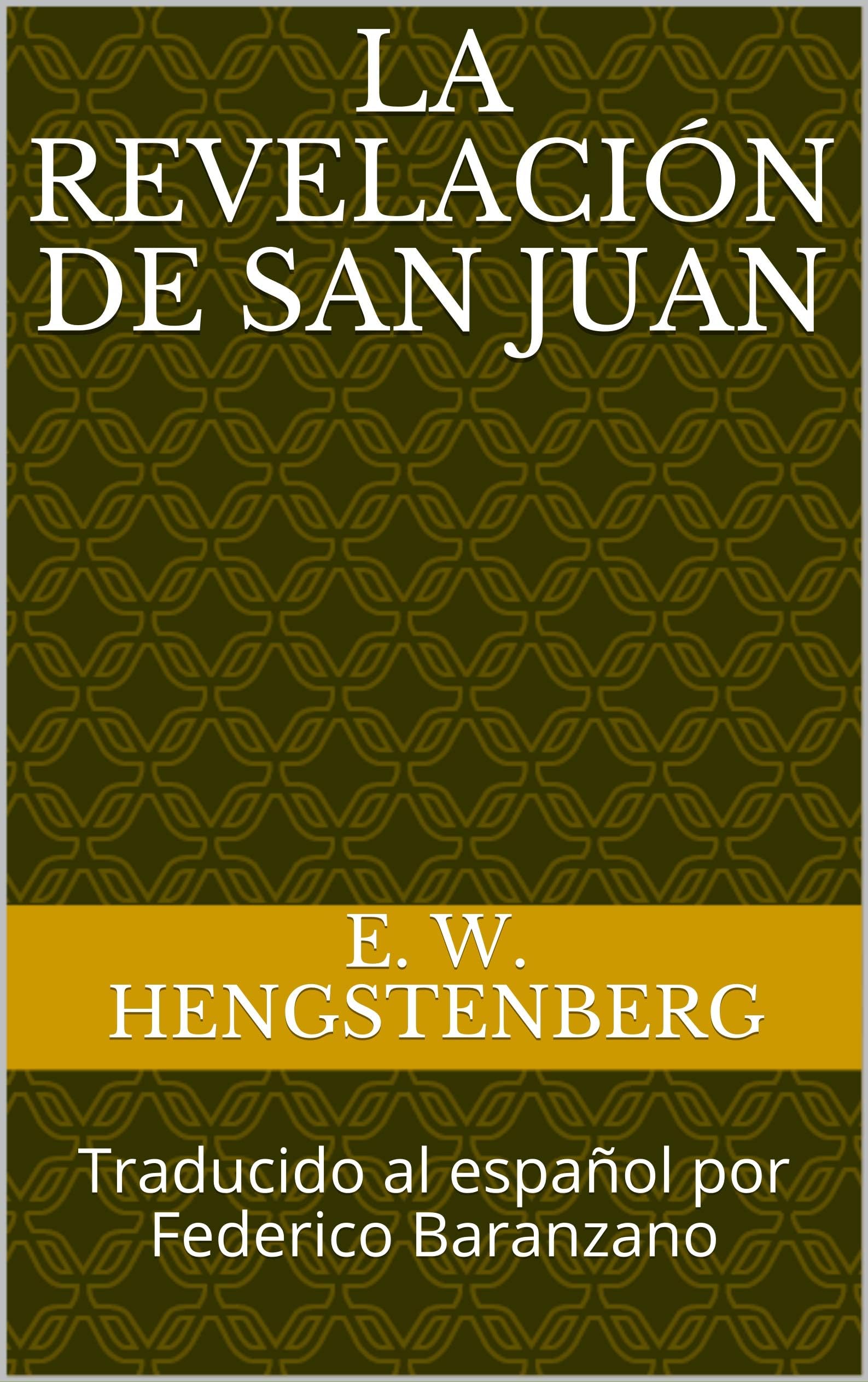La revelación de San Juan: Traducido al español por Federico Baranzano (Spanish Edition)