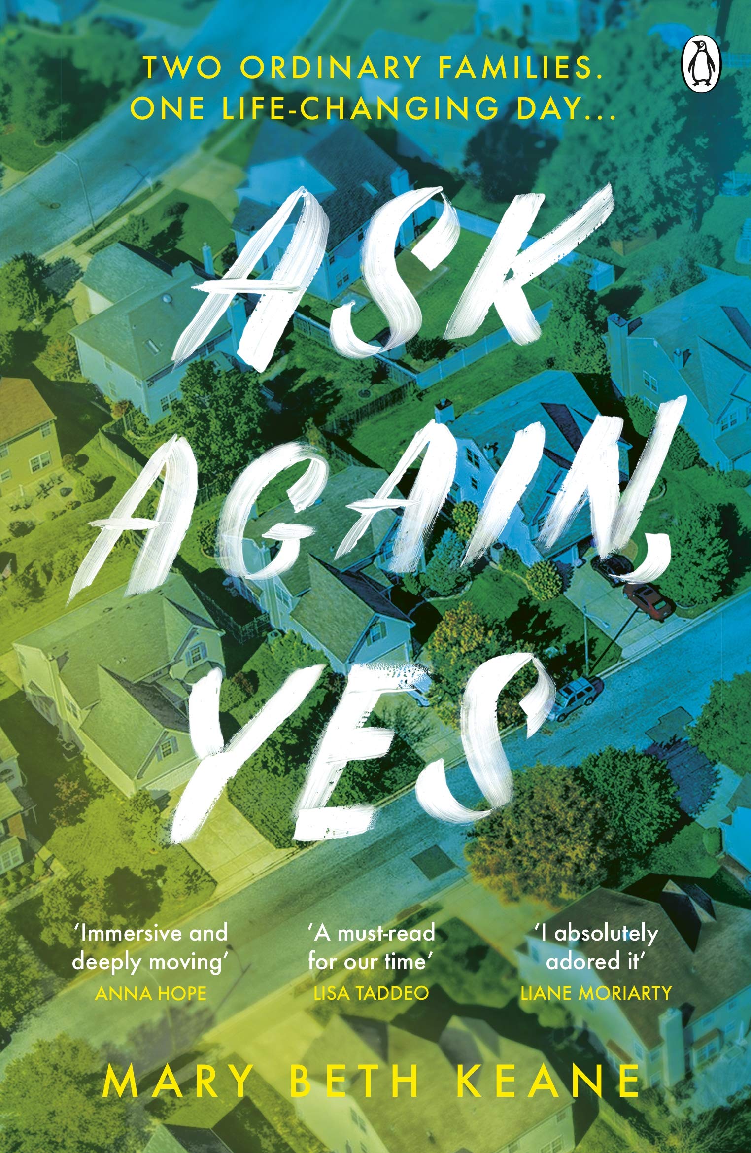 PENGUIN Ask Again, Yes: The gripping, emotional and life-affirming New York Times bestseller