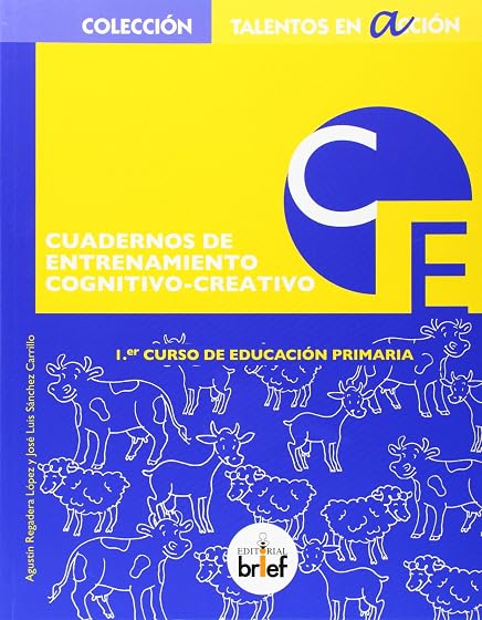 Cuadernos de Entrenamiento Cognitivo Creativo 1 Educacion Primar Ia