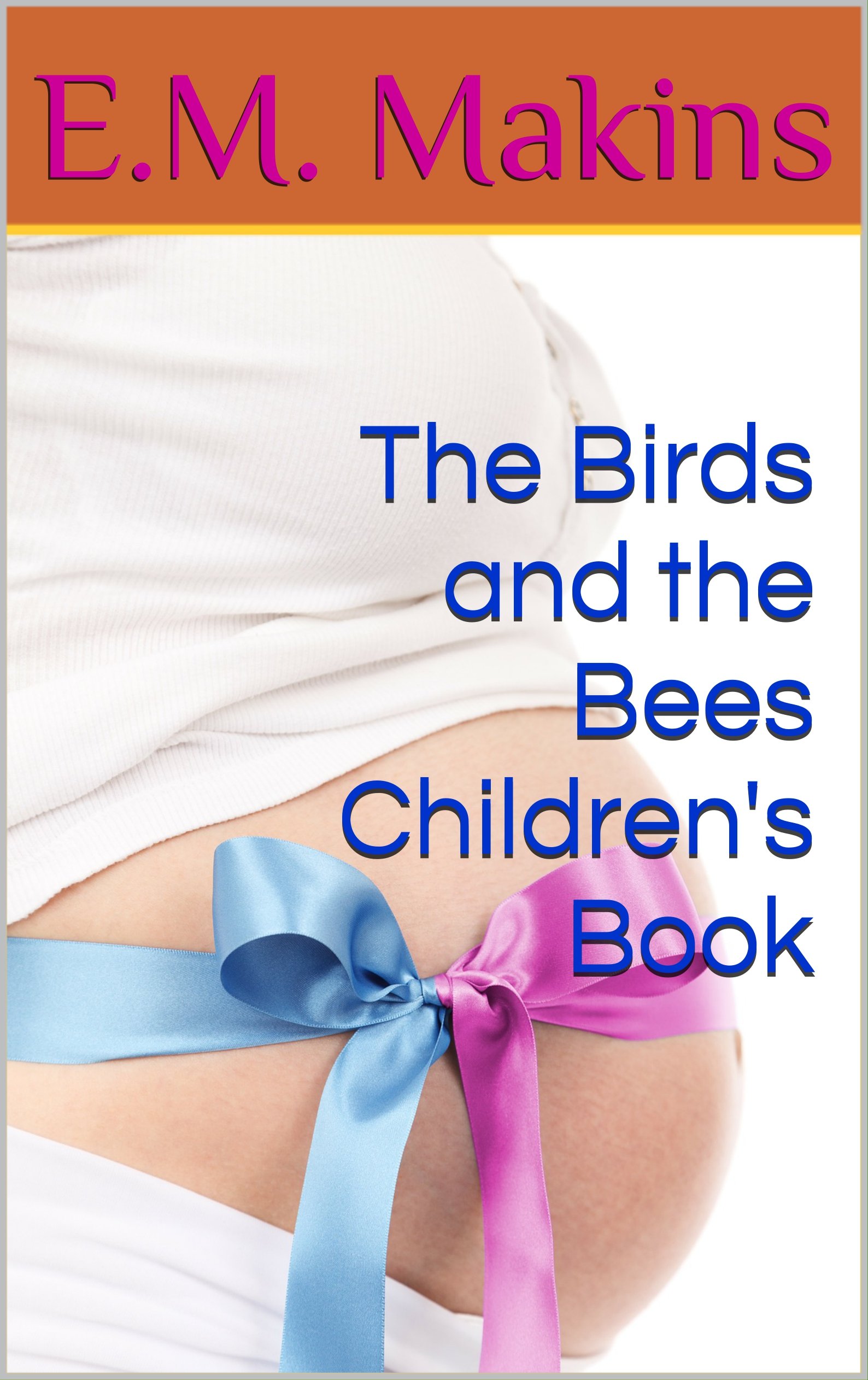 The Birds and the Bees Children's Book: (Revised)