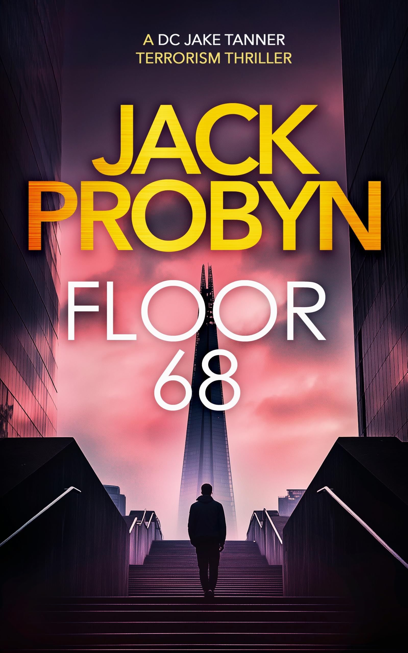 Floor 68: 2 (Jake Tanner Terrorism Thriller Series)