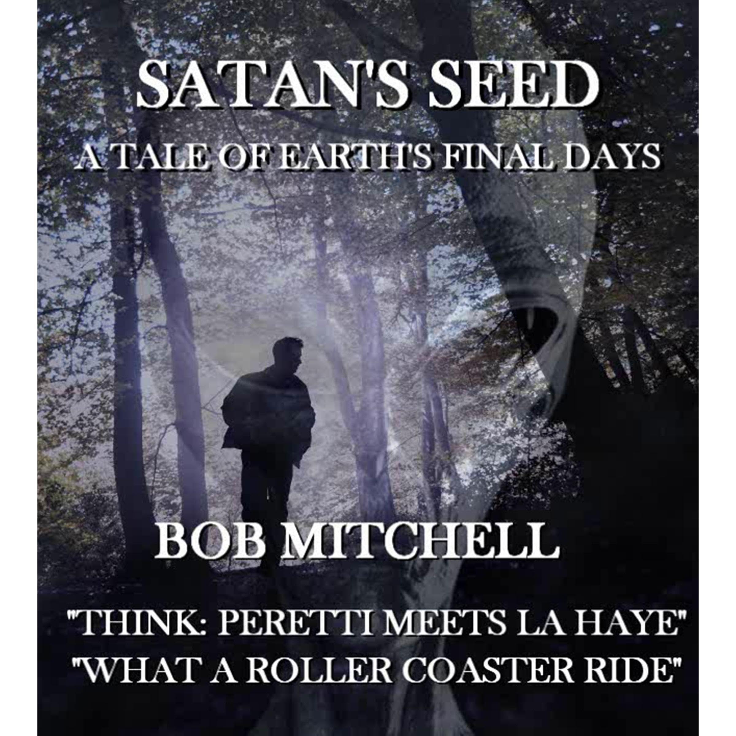 SATAN'S SEED: PART 1 THE RISE OF ANTICHRIST