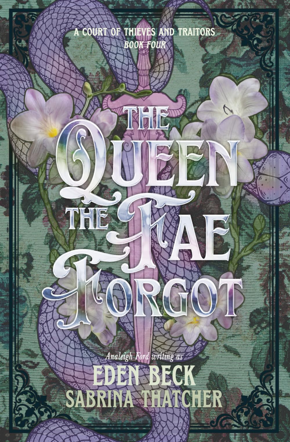 The Queen The Fae Forgot (A Court of Thieves and Traitors)