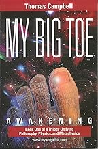 My Big TOE: Awakening: Book One of a Trilogy Unifying Philosophy, Physics and Metaphysics