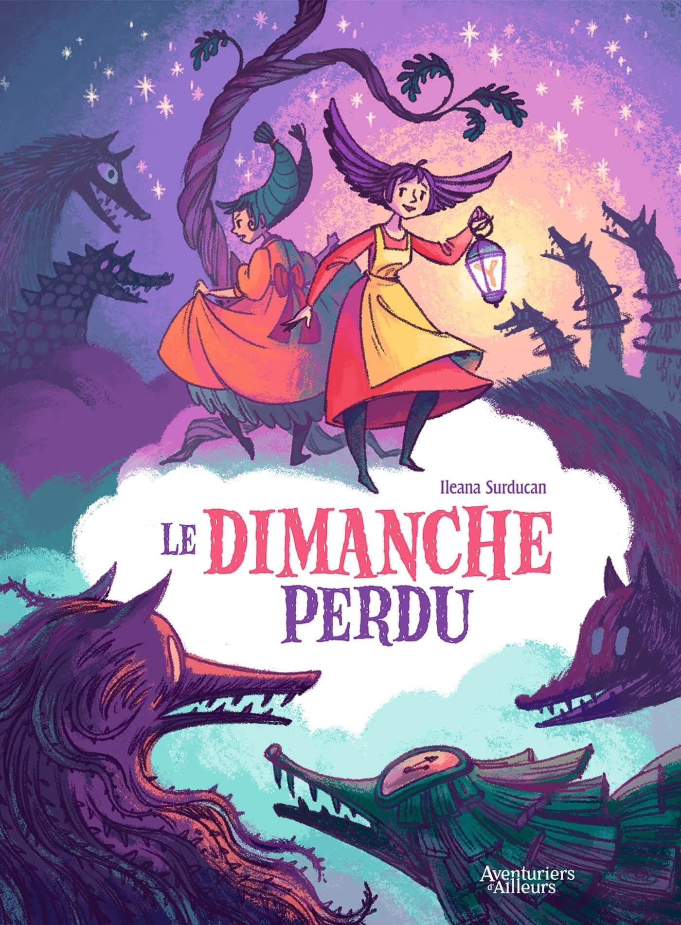 Le dimanche perdu - Iléana Surducan - Les Aventuriers D'ailleurs - cartonné - Bande dessinée
