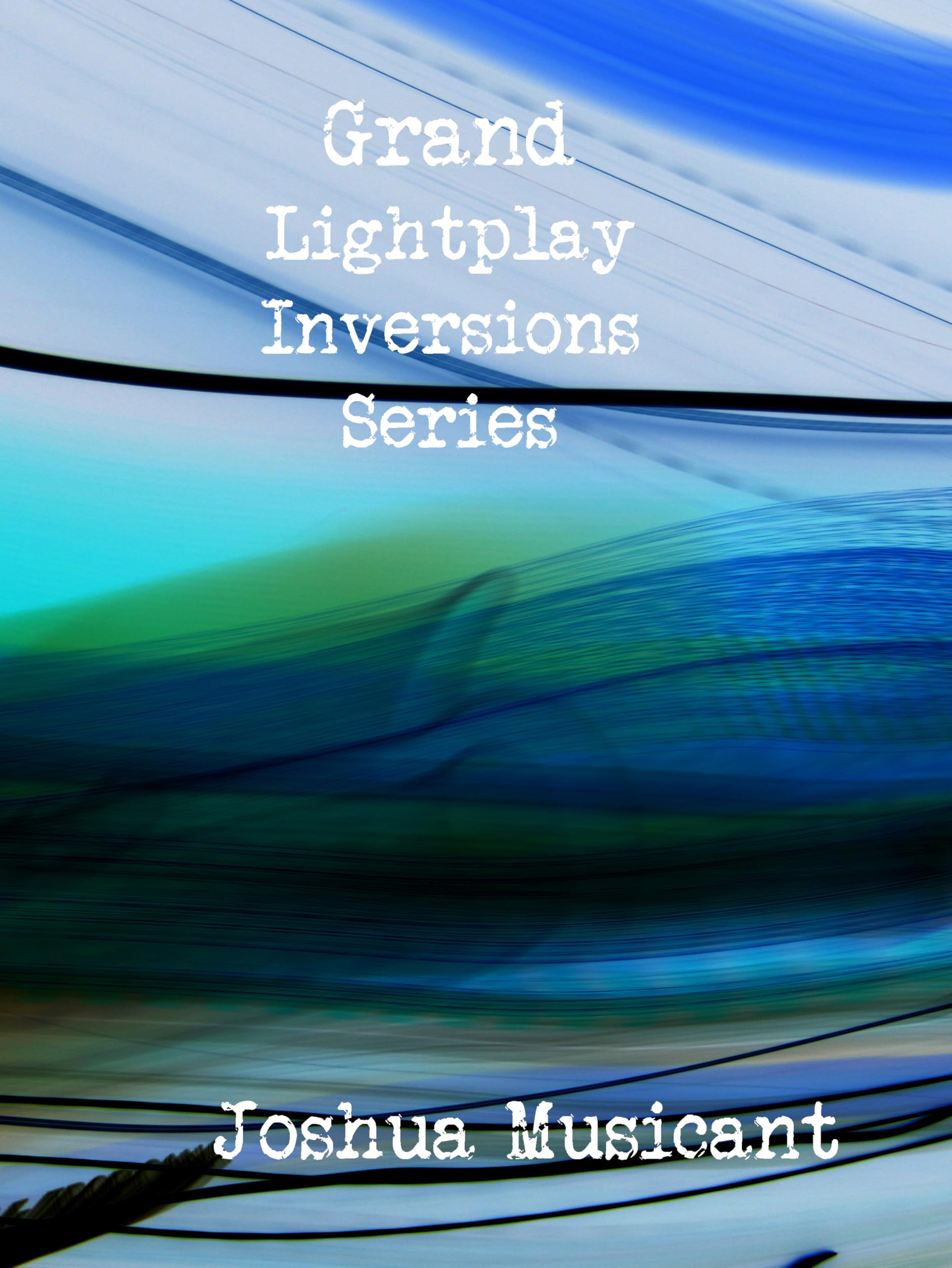 Lightplay Abstract Experimental Photography Grand Lightplay Inversions Series book English edition