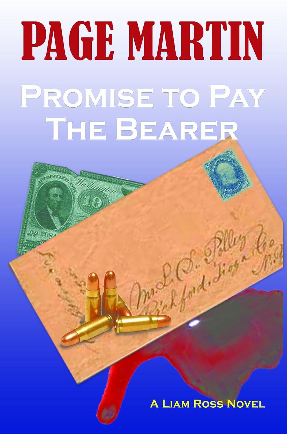 Promise To Pay The Bearer (A Liam Ross Novel)