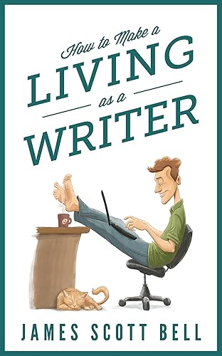 How to Make a Living as a Writer (Bell on Writing)