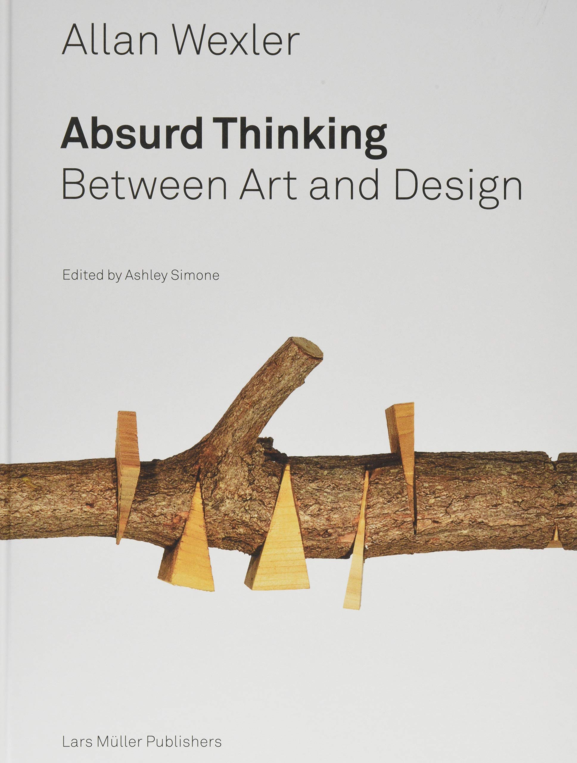 Allan Wexler: Absurd Thinking-Between Art and Design