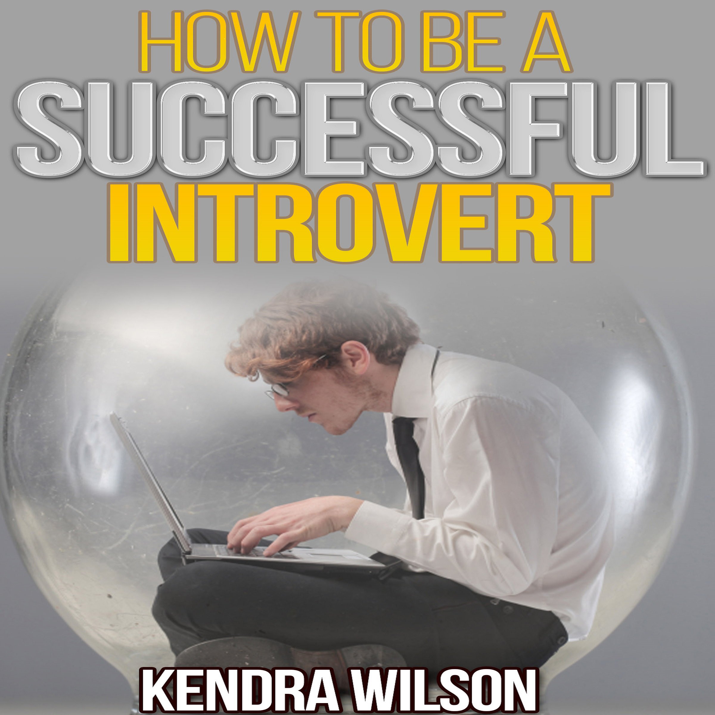 How to Be a Successful Introvert
