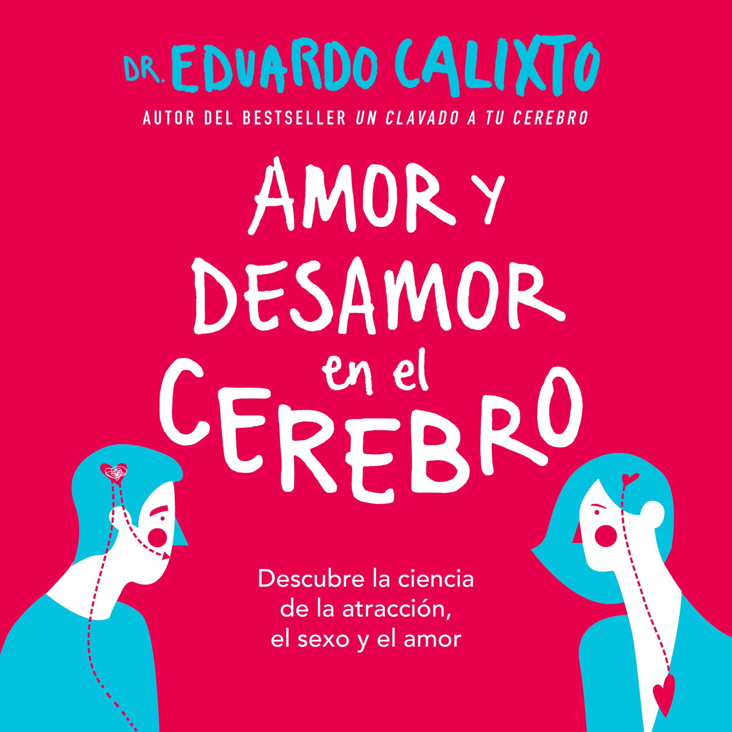 Cover art for Amor y desamor en el cerebro [Love and Lack of Love in the Brain]