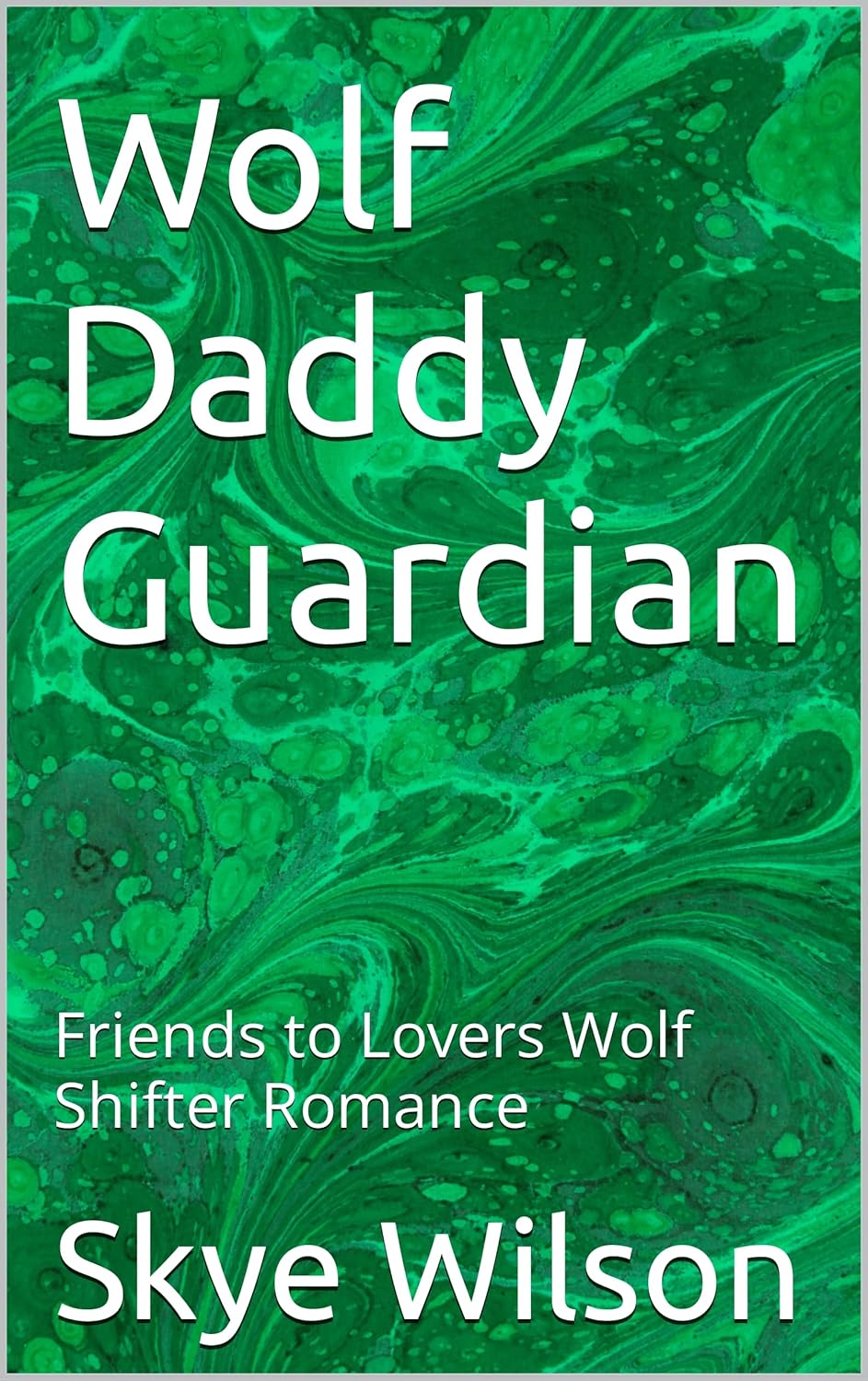 Wolf Daddy Guardian Friends to Lovers Wolf Shifter Romance (Wolves of