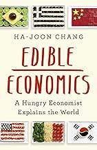Edible Economics: A Hungry Economist Explains the World