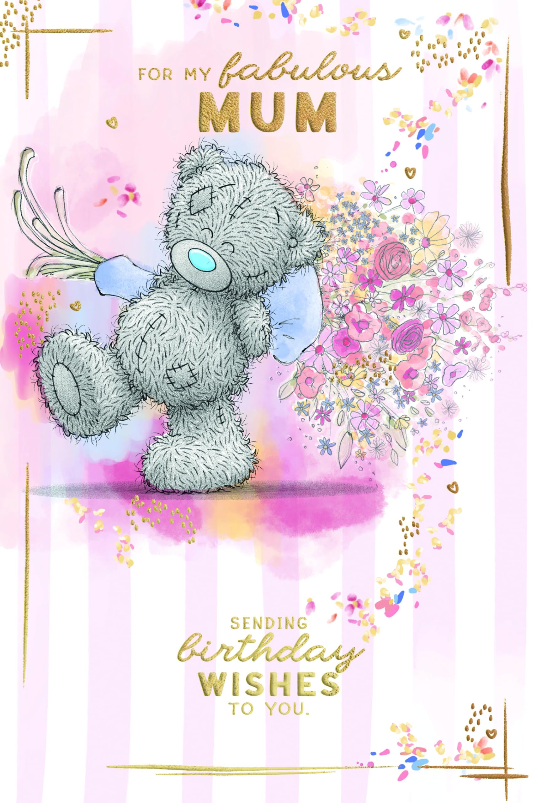 Me To You Tatty Teddy Fabulous Mum Bear With Flowers Luxury Gold Foil Birthday Card, 6 X 9 Inches - Official Collection