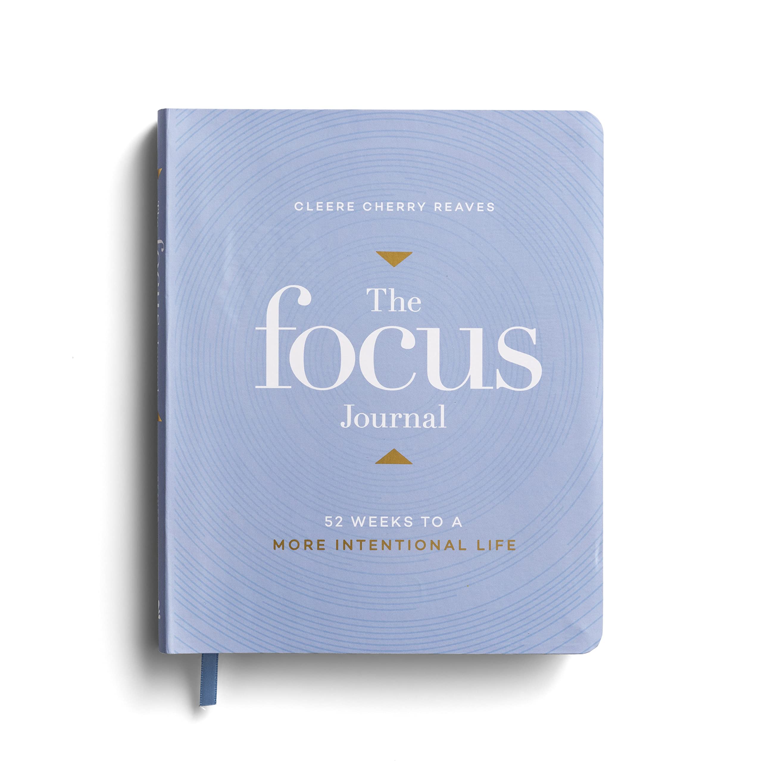 Focus Journal: 52 Weeks to a More Intentional Life