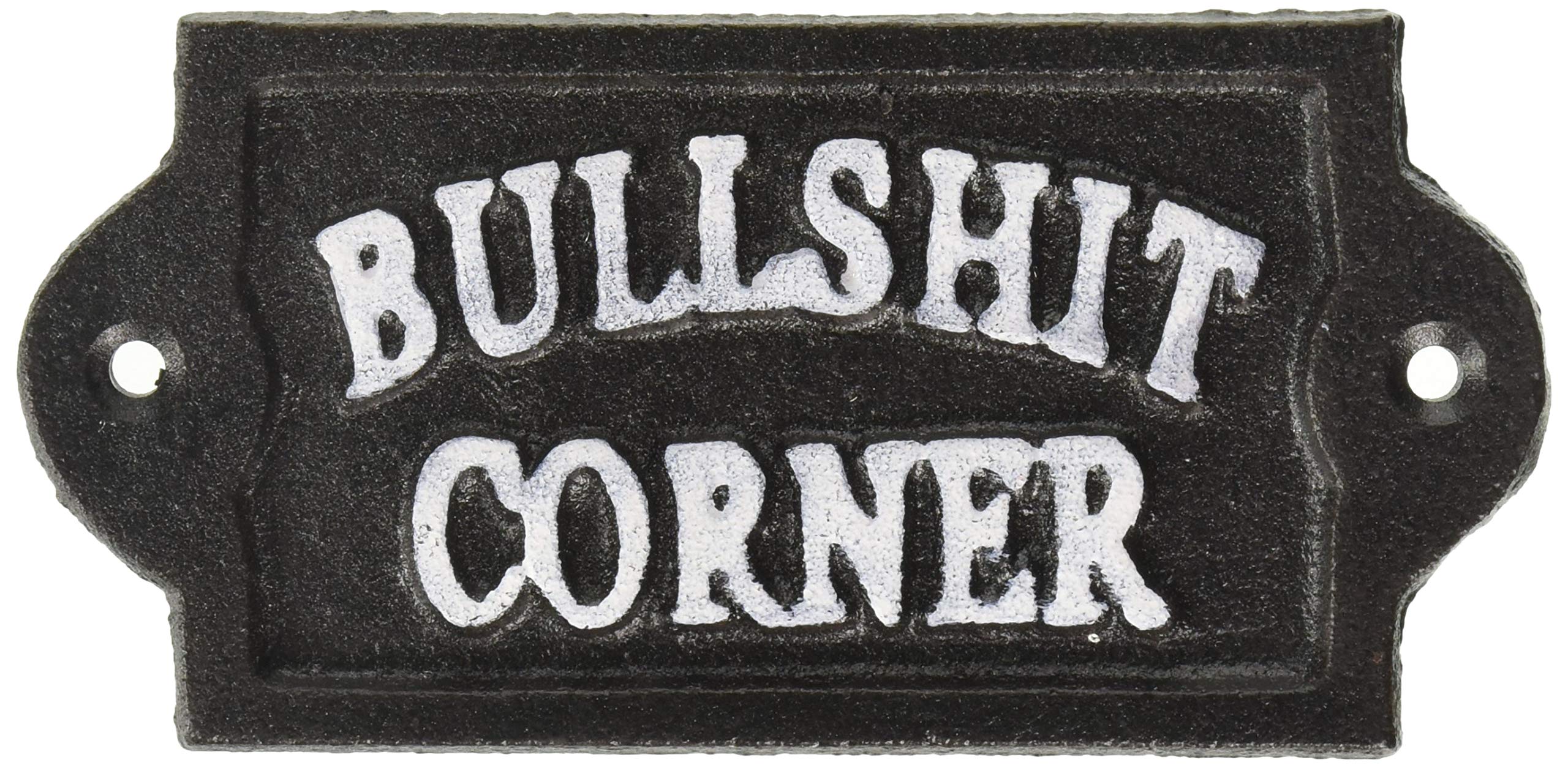 Abbott Collection Home Bullshit Corner Abbott Collection 27-Ironage-438 Sign-Blk-6" W, 1 Ea