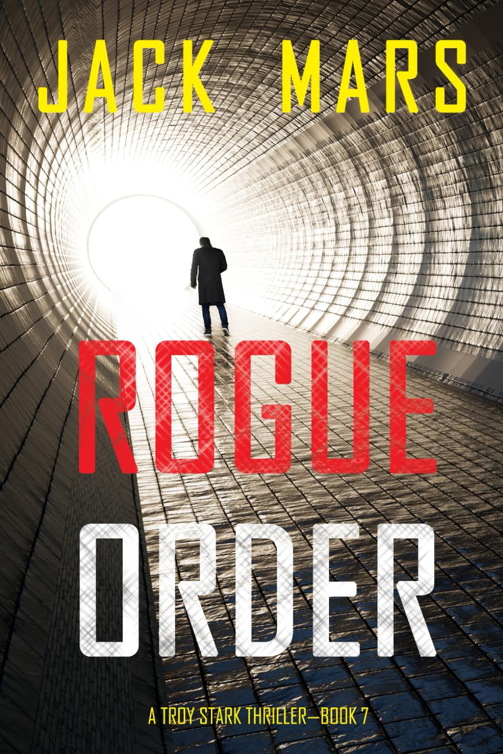Rogue Order (A Troy Stark Thriller—Book #7)
