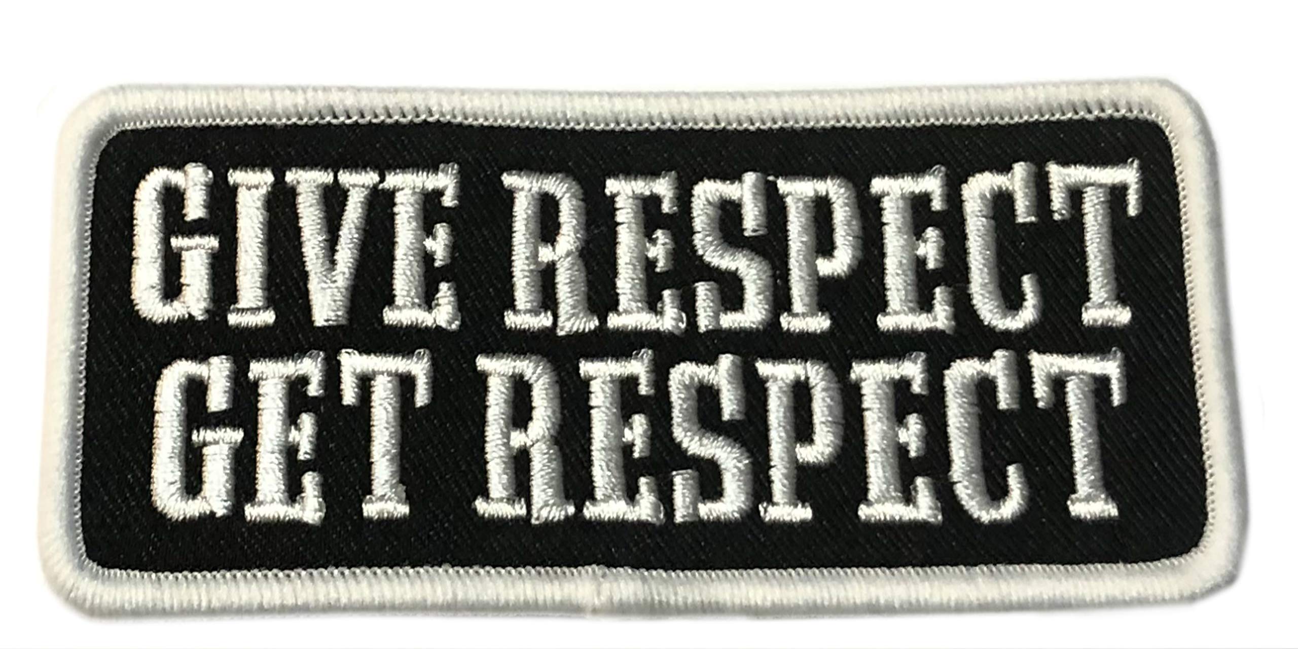 Give Respect Get Respect - 4" W x 1.5" T - Embroidered DIY Iron on or Sew-on Decorative Patch Badge Emblem Military Tactical Series Applique