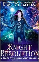 Knight Resolution (Black Veil University Book 6)