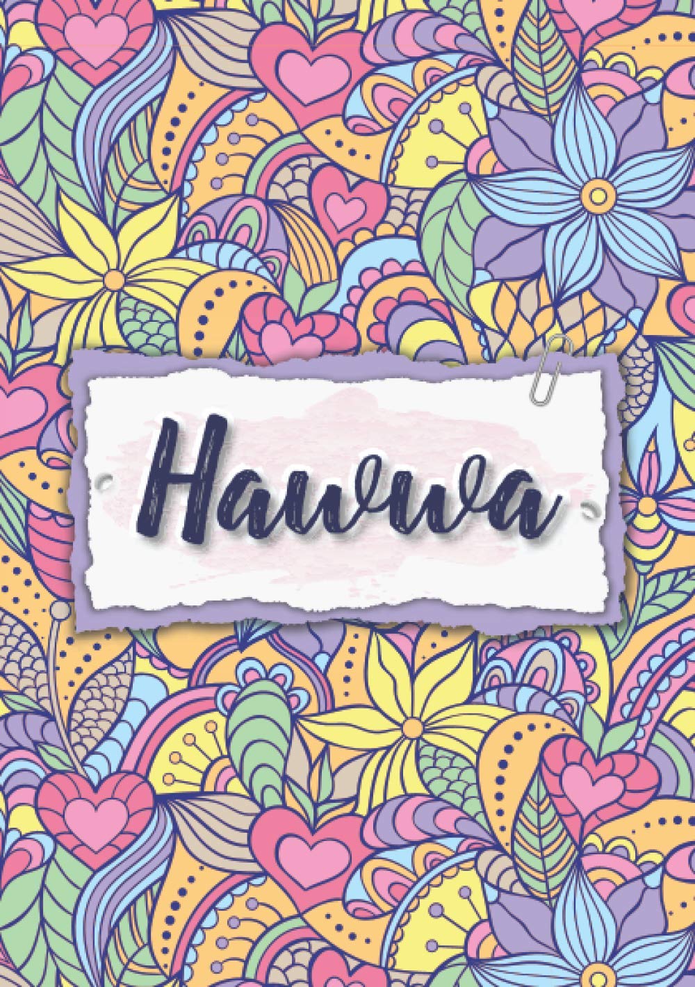Hawwa: Notebook A5 | Personalized name Hawwa | Birthday gift for women, girl, mom, sister, daughter ... | Design : floral | 120 lined pages journal, small size A5 (5.83 x 8.27 inches)
