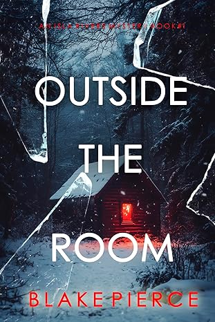Outside The Room (An Isla Rivers FBI Suspense Thriller—Book One)