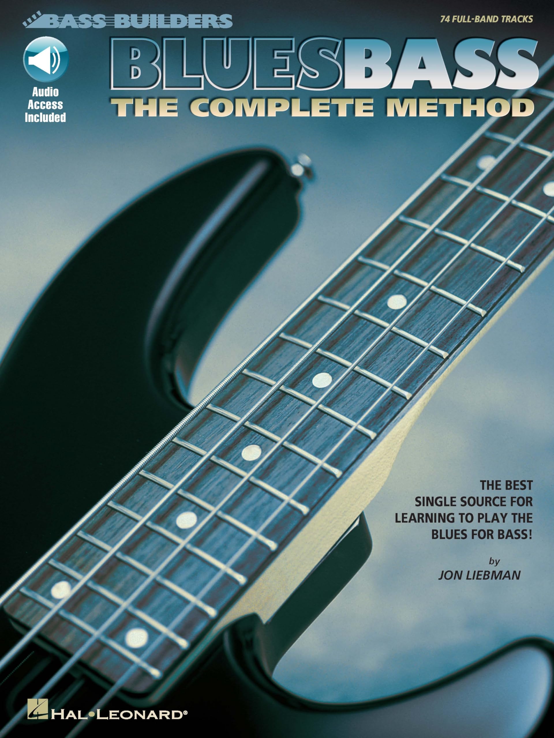 Blues Bass: The Complete Method [With CD with 74 Full-Band Tracks] (Bass Builders)