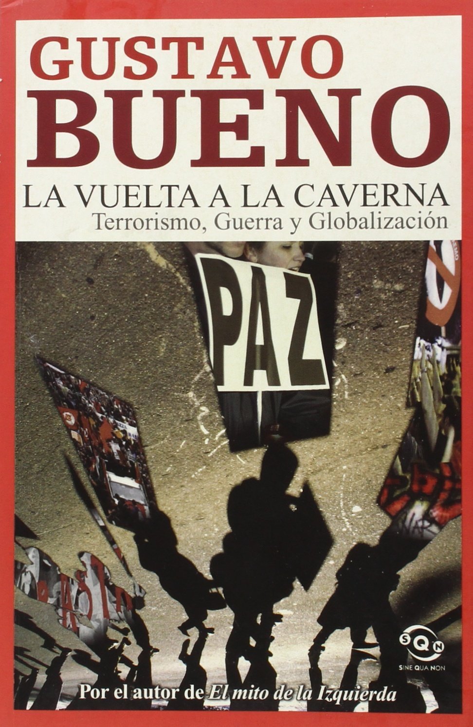 La vuelta a la caverna (terrorismo, Guerra y globalizacion)