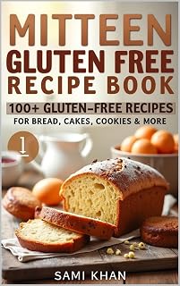 Gluten Baking recipe book: "Simple Techniques, Delicious Recipes, and Everyday Tips for Wheat-Free Success"