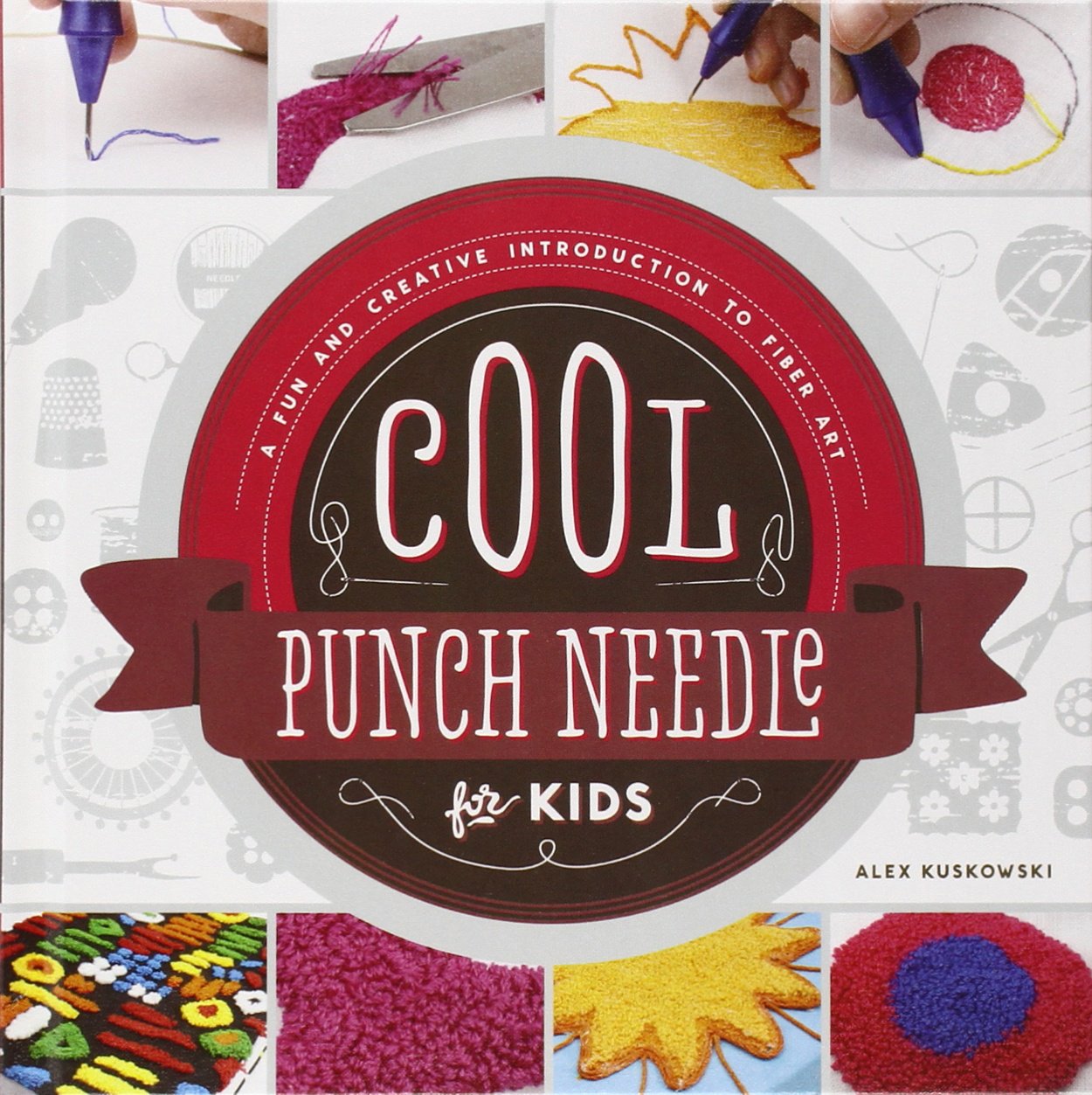 Cool Punch Needle for Kids: A Fun and Creative Introduction to Fiber Art: A Fun and Creative Introduction to Fiber Art