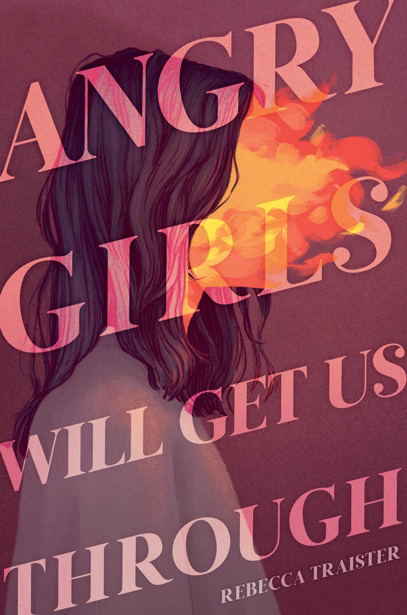 Angry Girls Will Get Us Through by Rebecca Traister, Ruby Shamir - 9781665943352