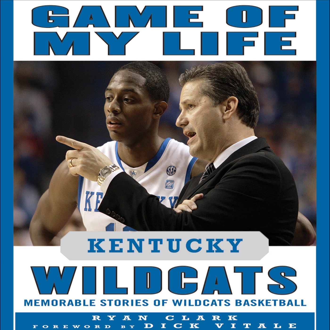 Cover art for Game of My Life: Kentucky Wildcats