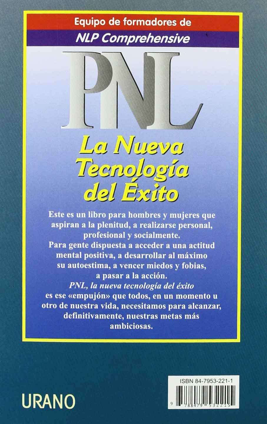 PNL: la nueva tecnología del éxito (Programación Neurolingüística)