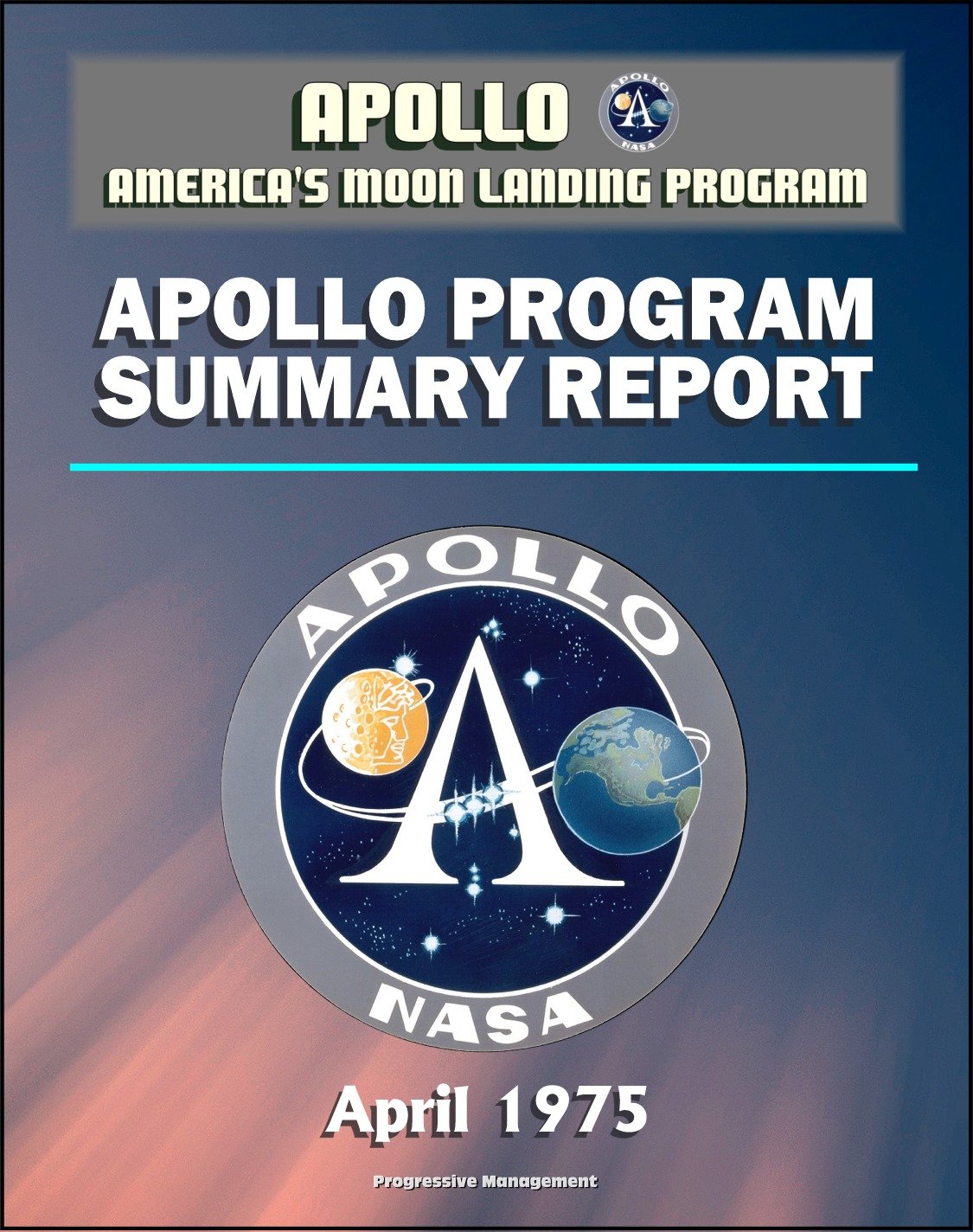 Buy Apollo and America's Moon Landing Program: Apollo Program Summary ...
