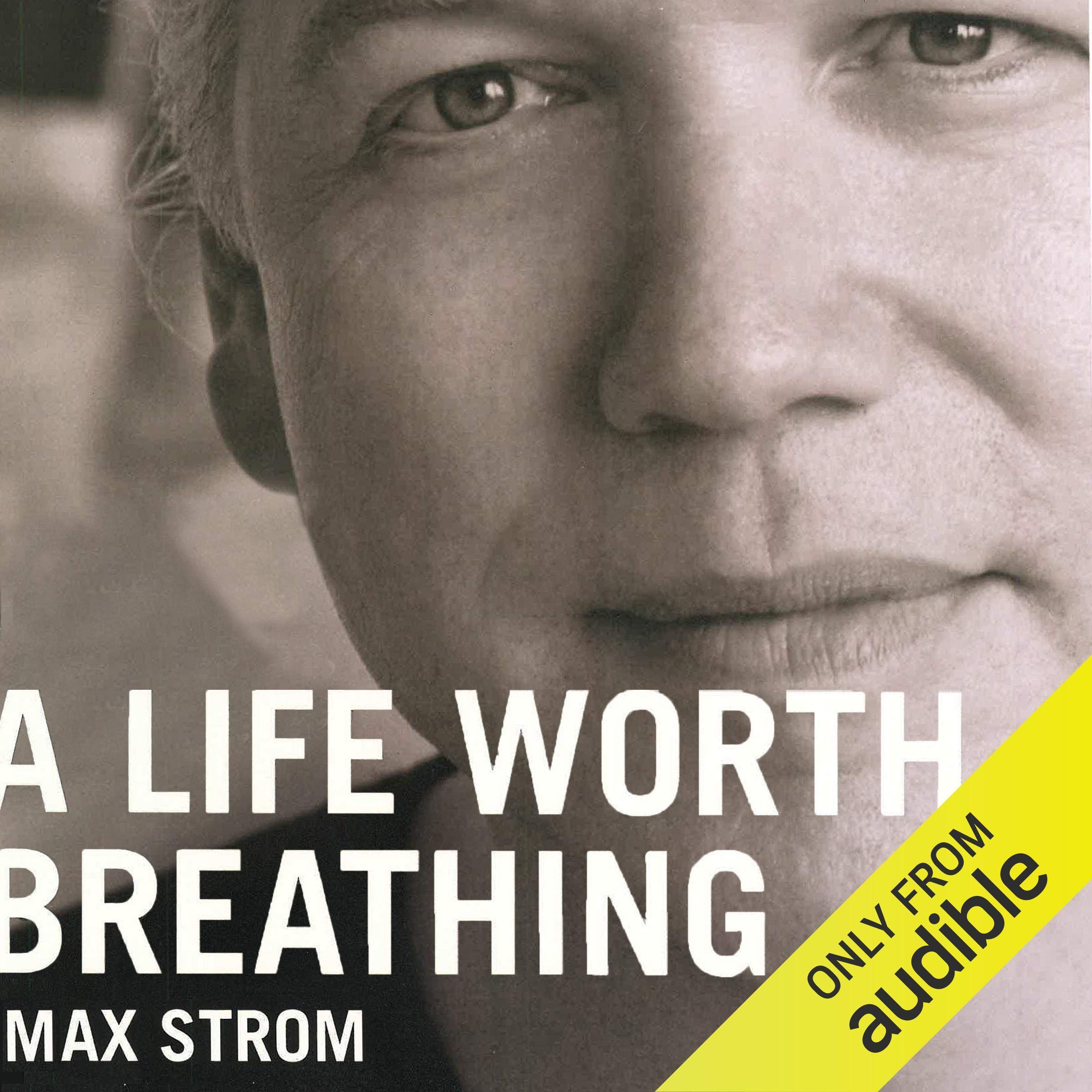 A Life Worth Breathing