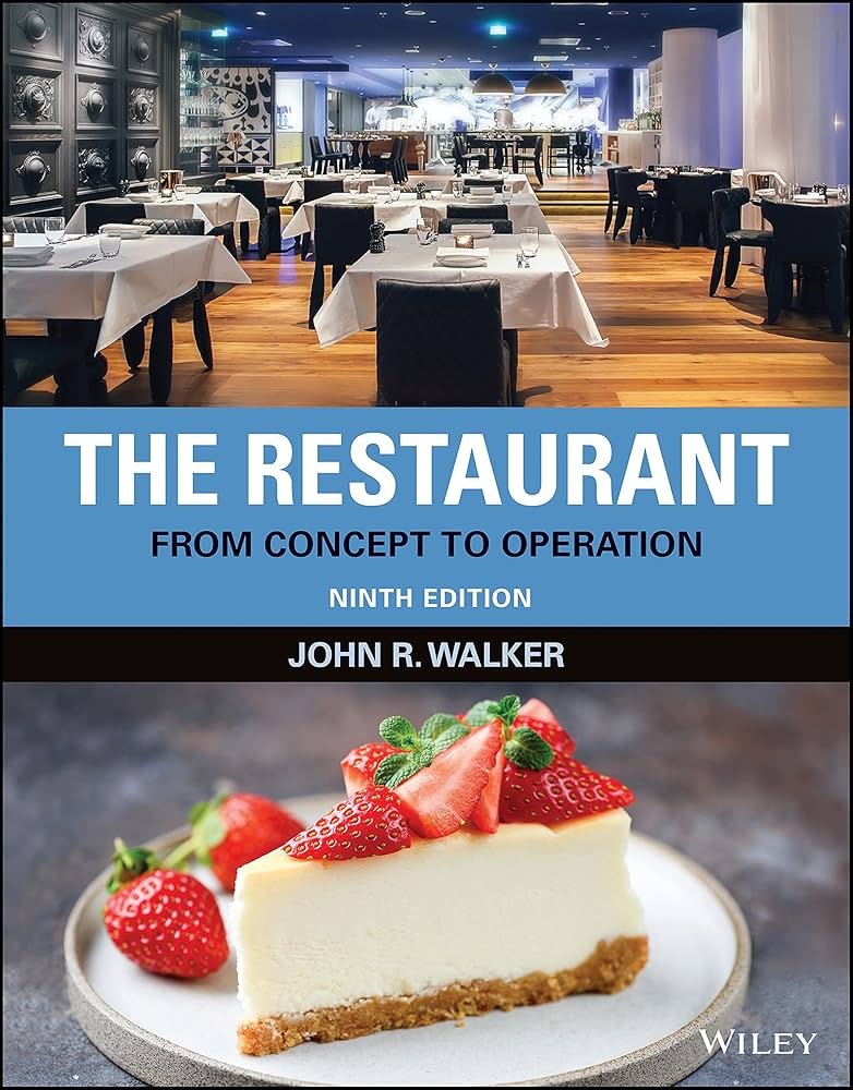 The Restaurant: From Concept to Operation: Walker, John R