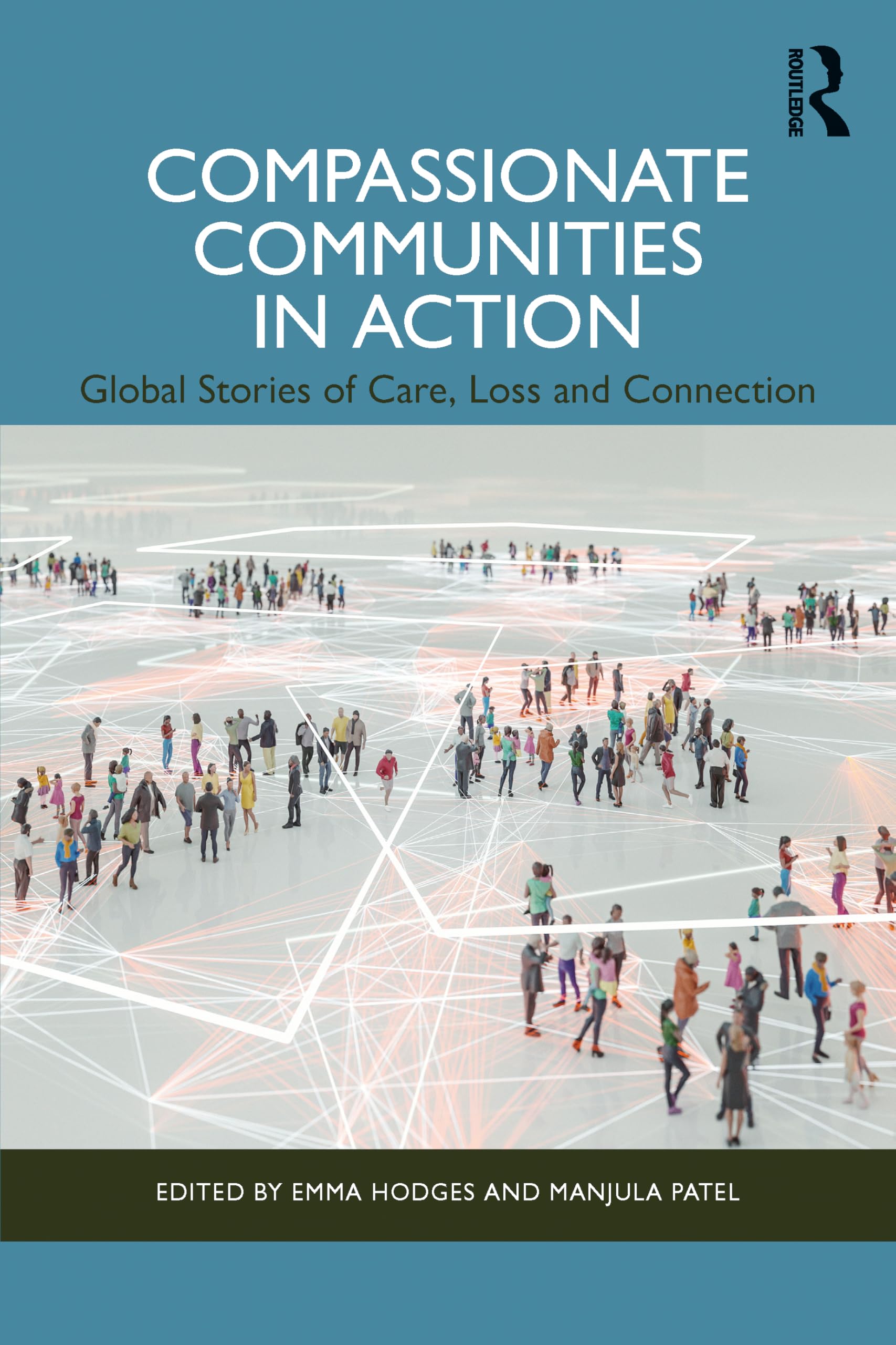 Compassionate Communities in Action: Global Stories of Care, Loss and Connection