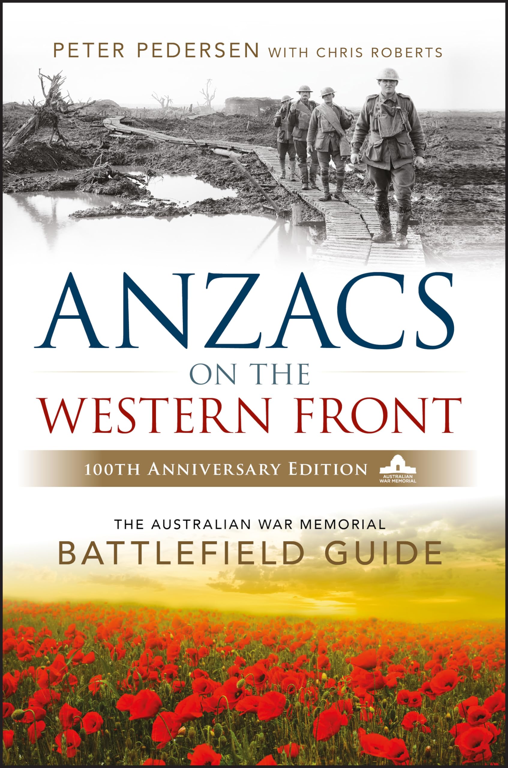 ANZACS on the Western Front : The Australian War Memorial Battlefield Guide