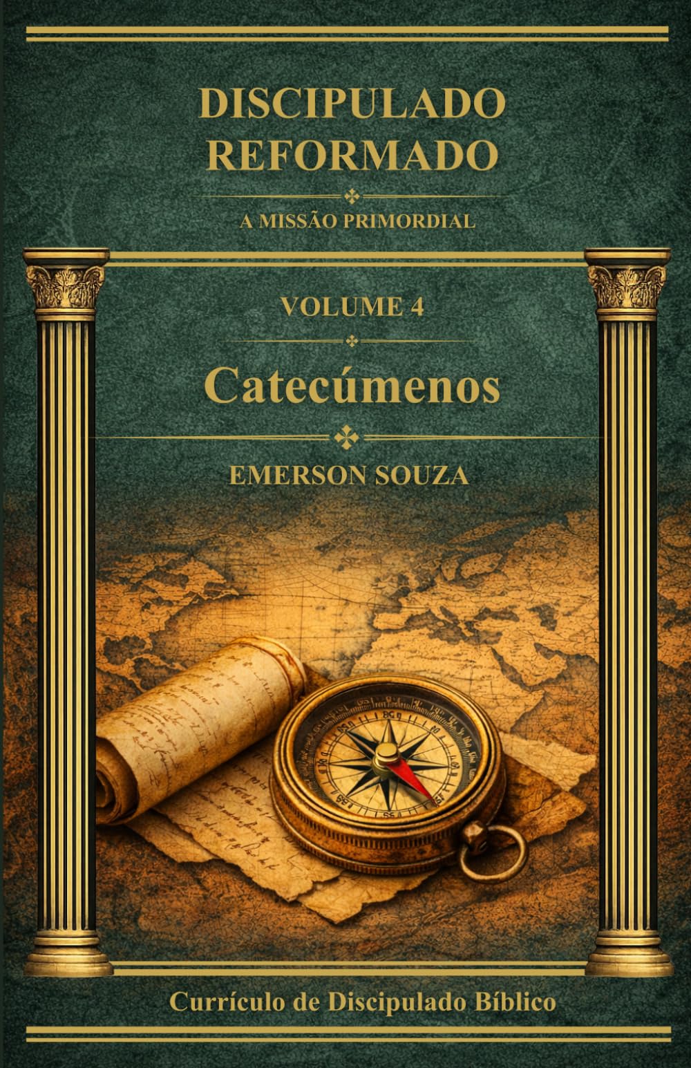 Discipulado Reformado: Catecúmenos - Volume 4 (Discipulado Reformado - A Missão Primordial)