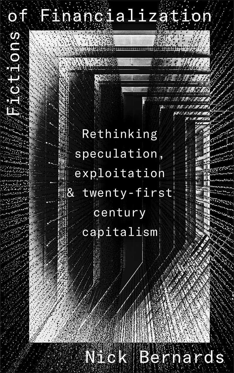Fictions of Financialization: Rethinking Speculation, Exploitation and Twenty-First-Century Capitalism      Paperback – October 20, 2024