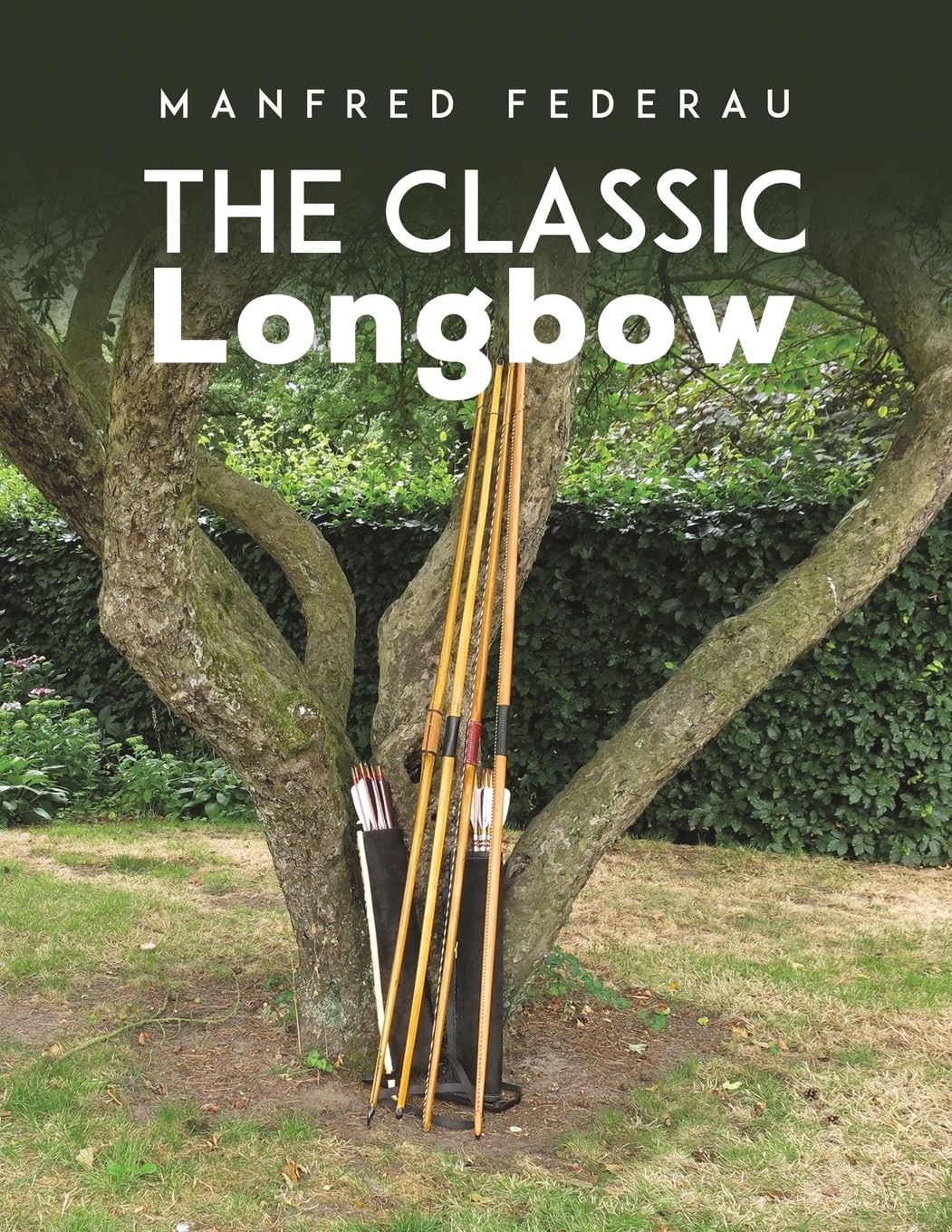 The Classic Longbow by Manfred Federau (Paperback Book)