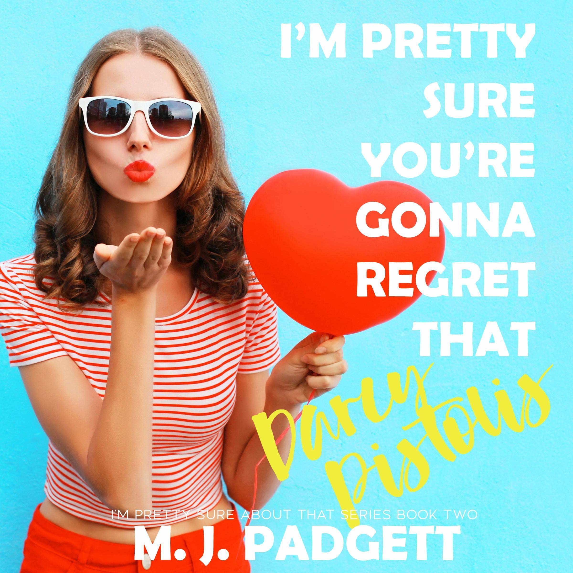 I'm Pretty Sure You're Gonna Regret That Darcy Pistolis