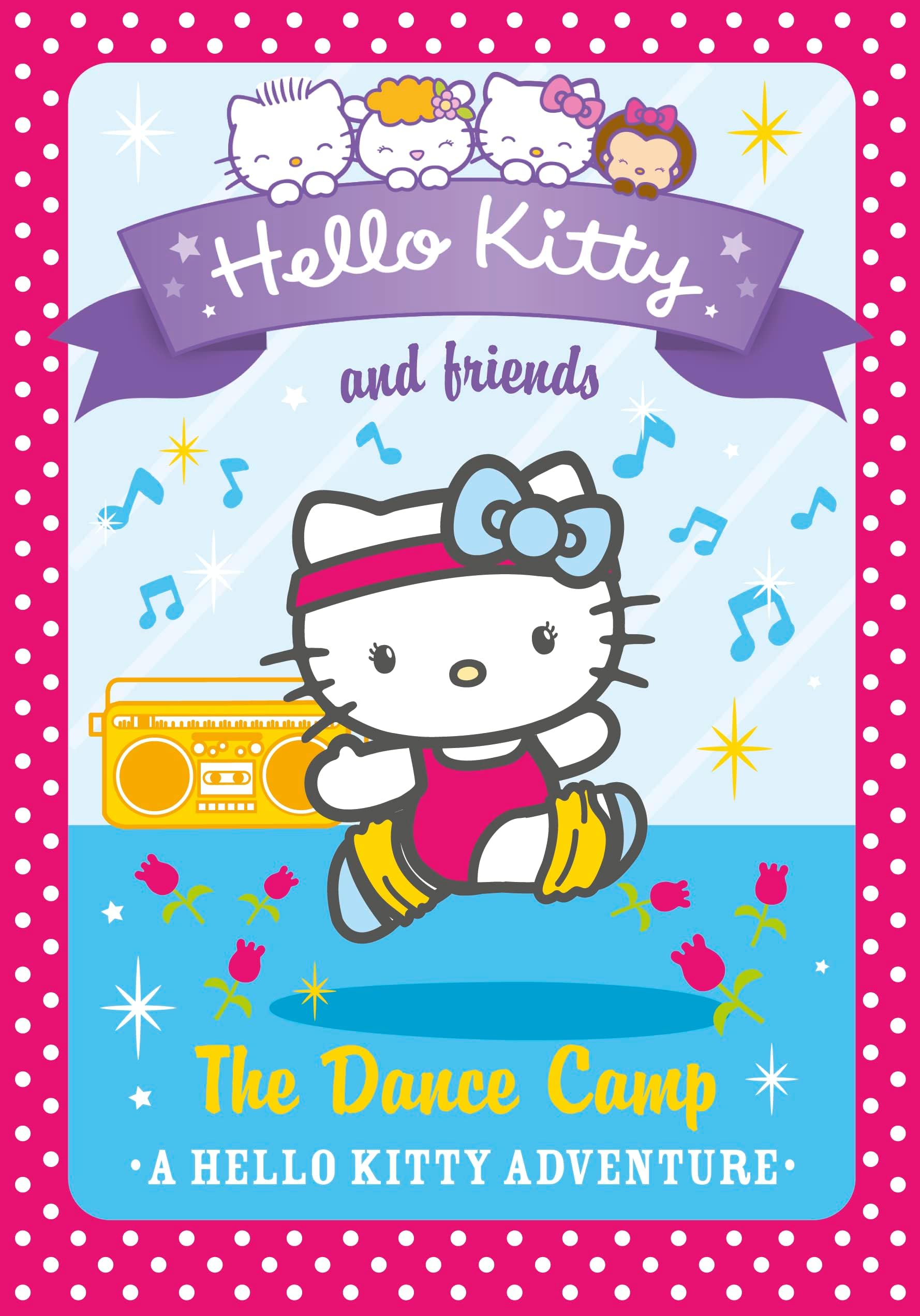 The Dance Camp (Hello Kitty and Friends, Book 16)