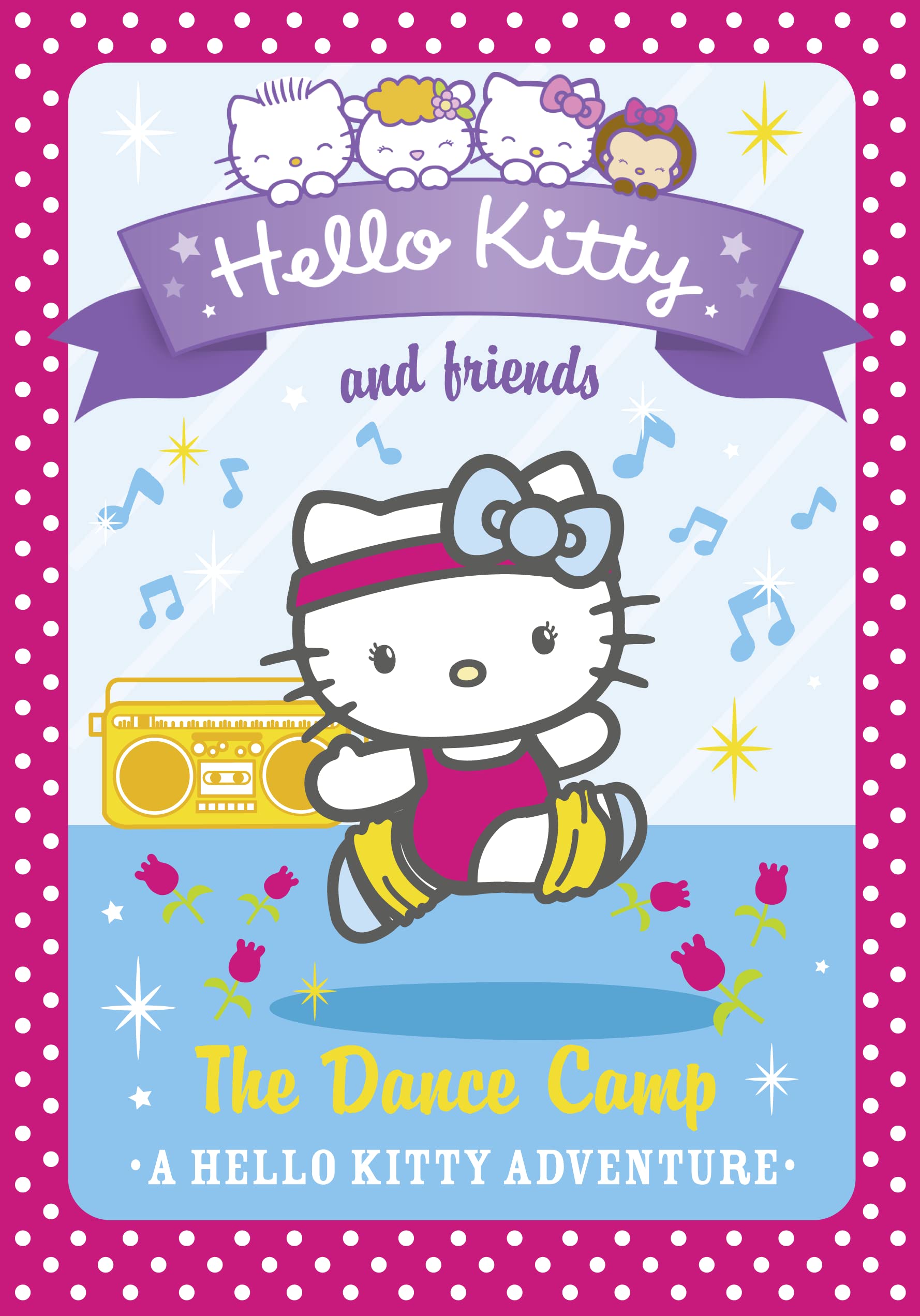 The Dance Camp (Hello Kitty and Friends, Book 16)