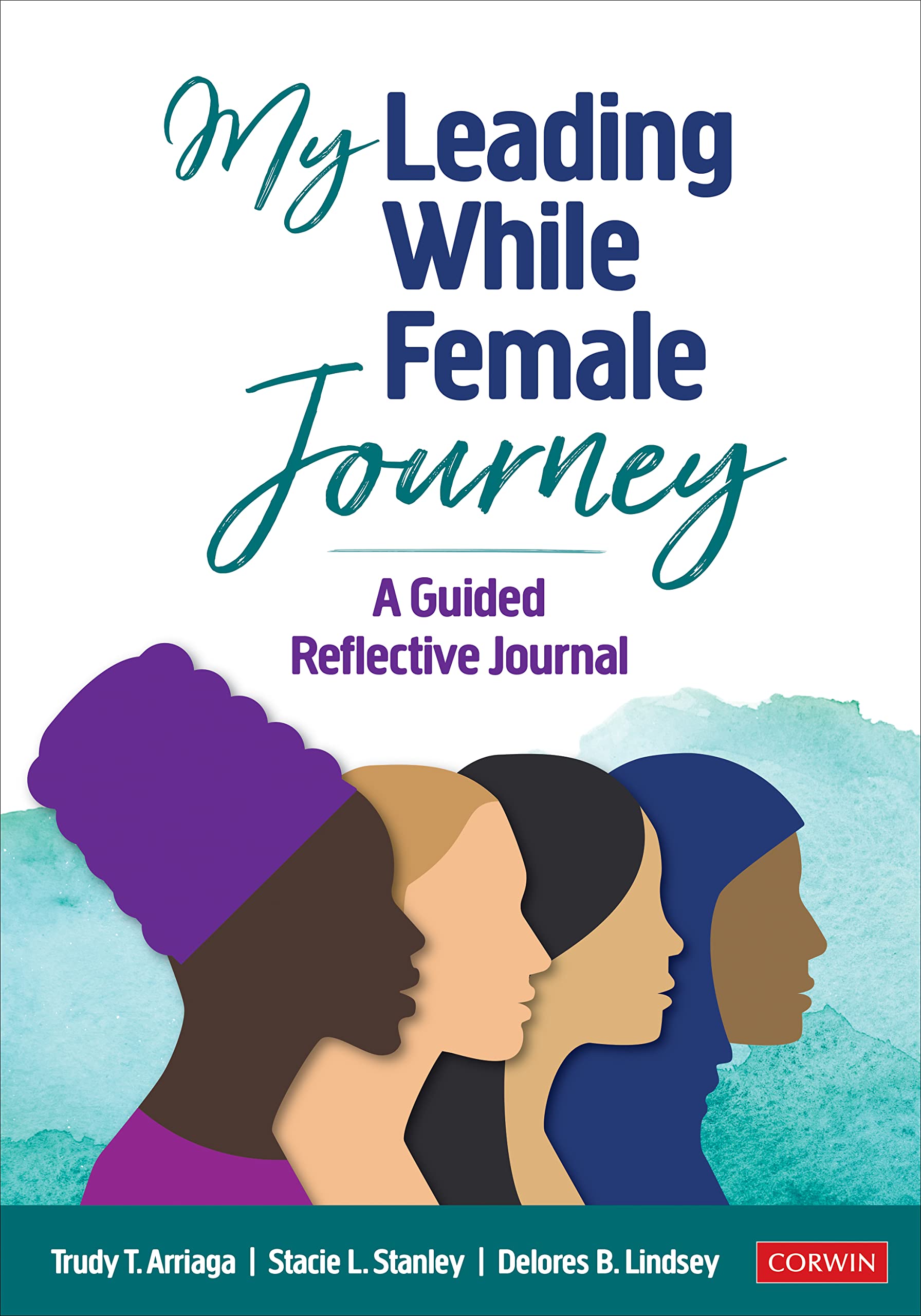 My Leading While Female Journey by Delores B.  Lindsey (Paperback Book)