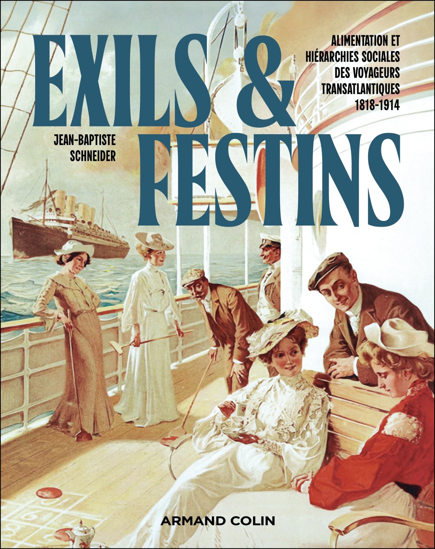 Exils et Festins: Alimentation et hiérarchies sociales des voyageurs transatlantiques 1818 - 1914