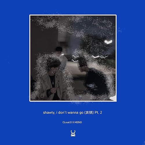 shawty, i don't wanna go Pt. 2