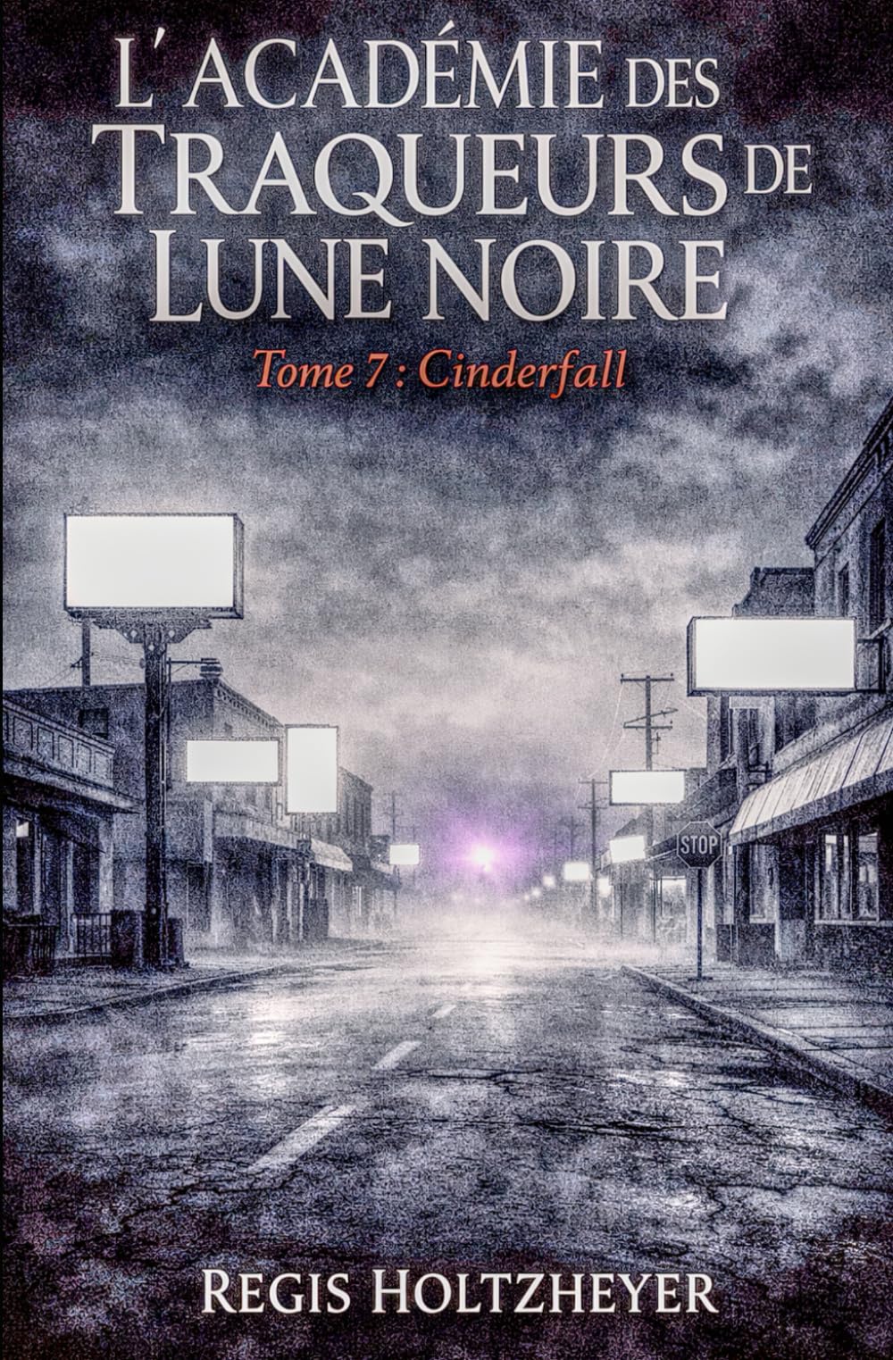 L’Académie des Traqueurs de Lune Noire: Tome 7 — Cinderfall