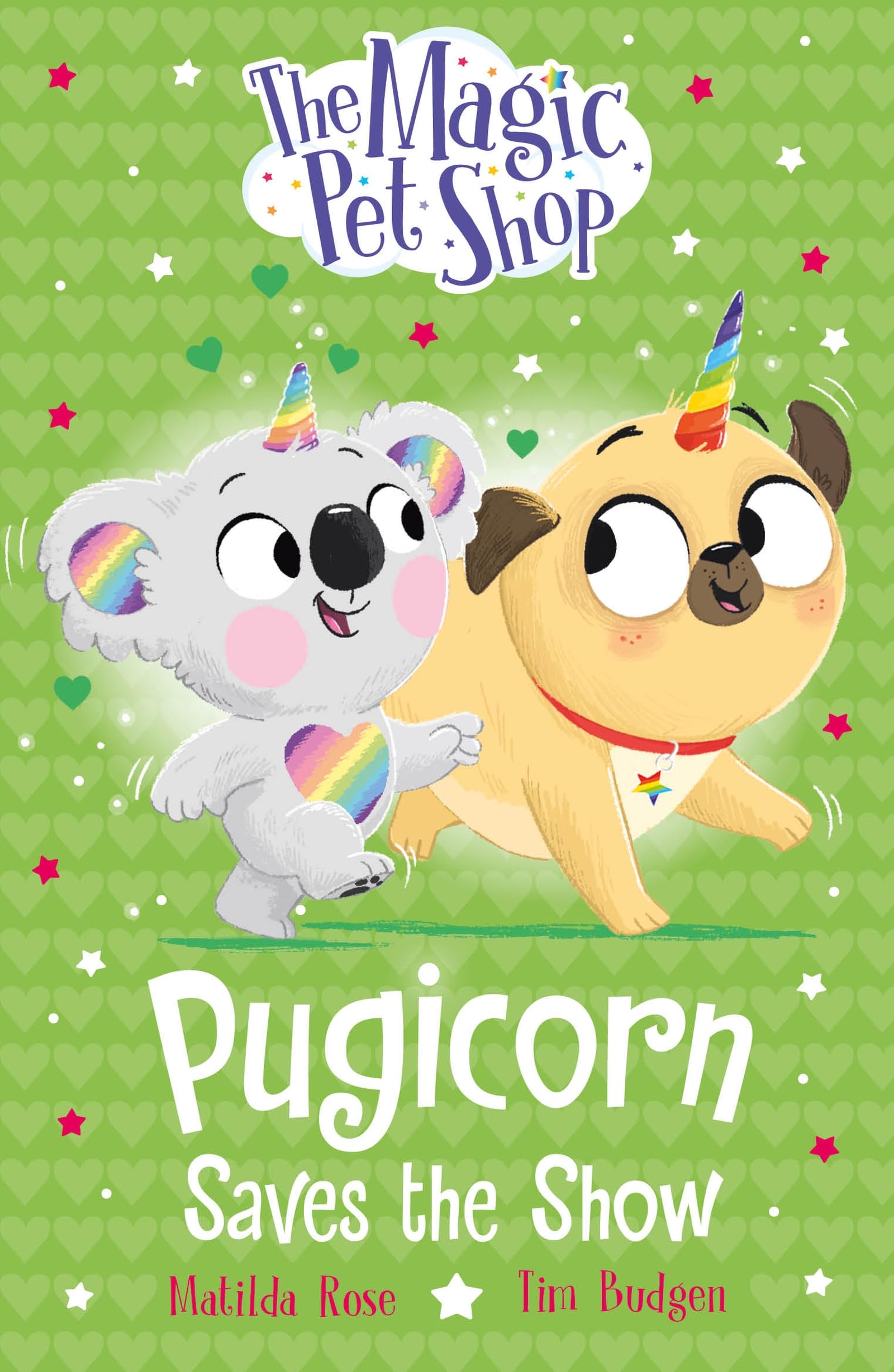 Pugicorn Saves the Show: Book four in a new chapter book series (The Magic Pet Shop Stories)
