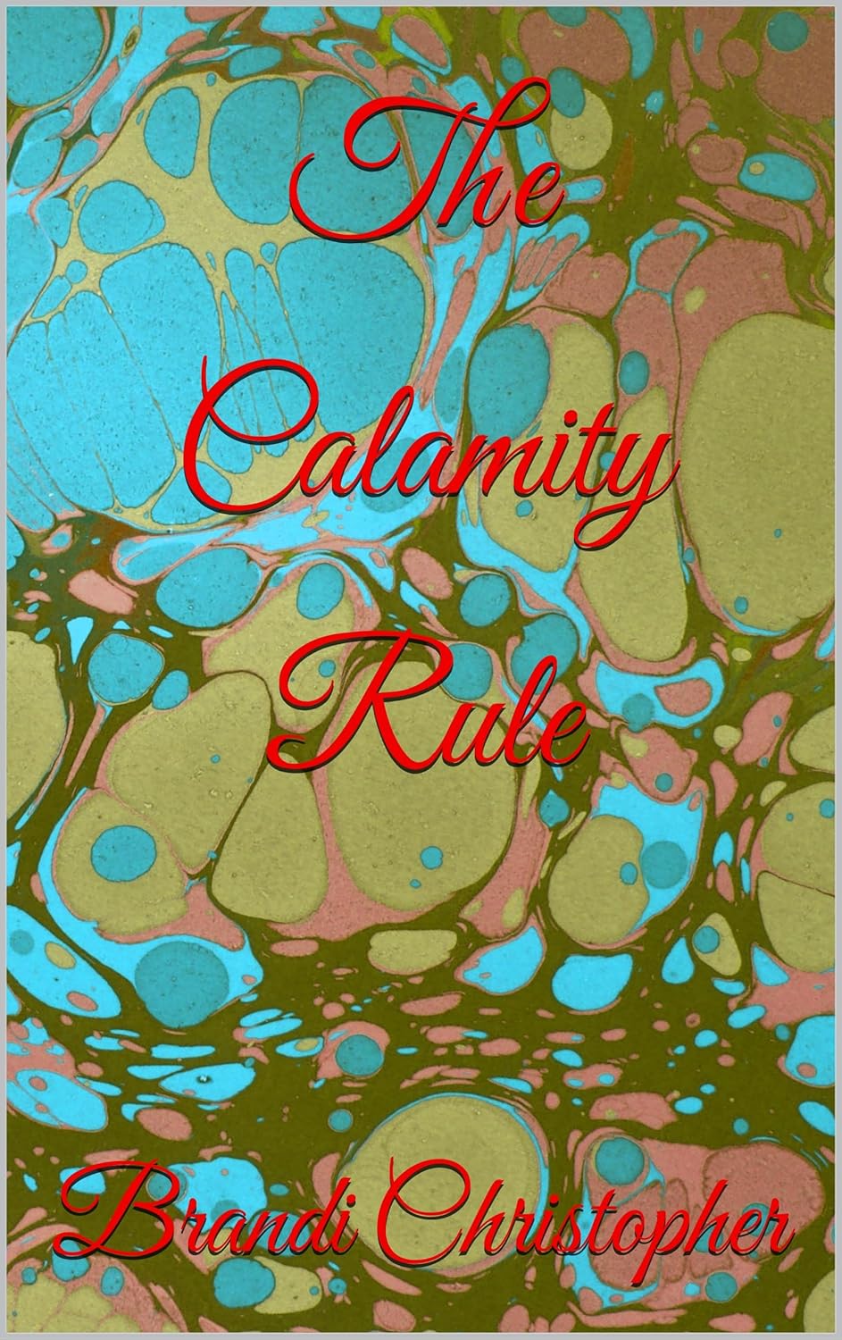 The Calamity Rule      Kindle Edition