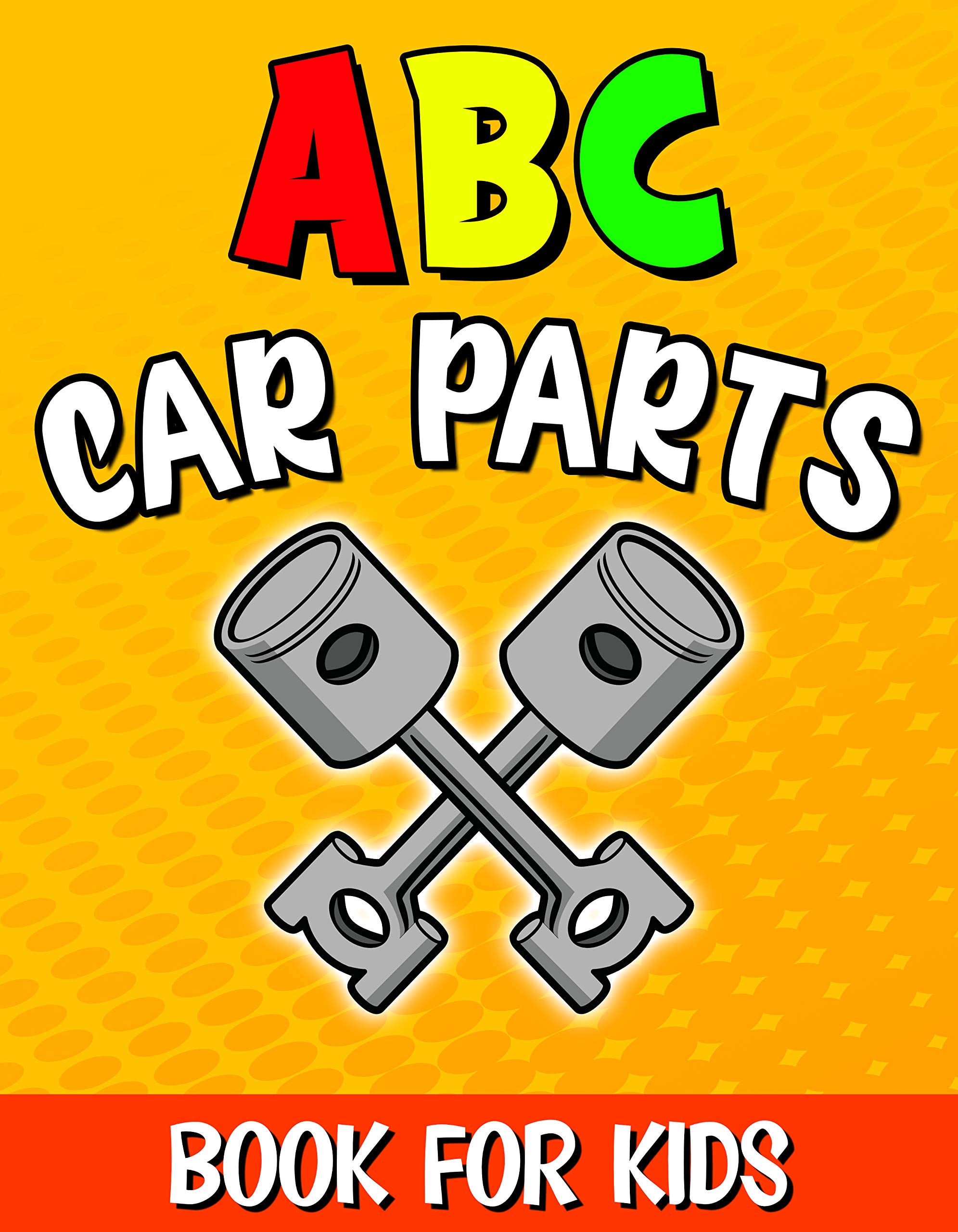 Buy Abc Car Parts Book for Kids Auto Parts Alphabet for Future